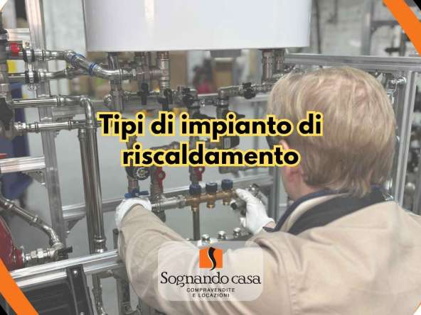 https://sognandocasa.it/tipi-di-impianti-di-riscaldamento quale conviene