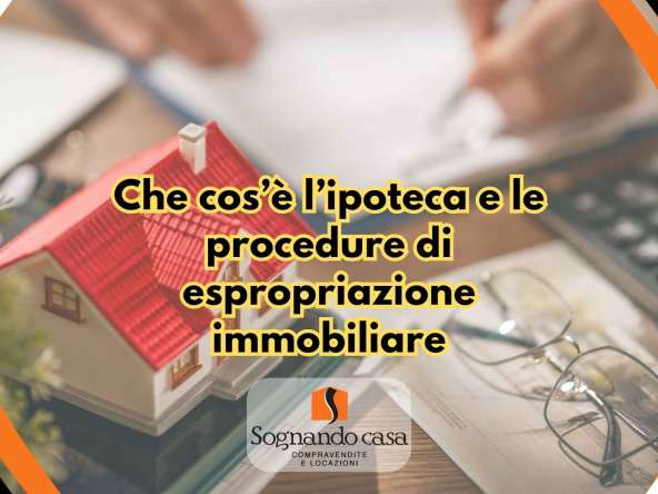 Che cos'è l'ipoteca: come funziona e cosa succede se non paghi